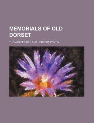 Book cover for Memorials of Old Dorset