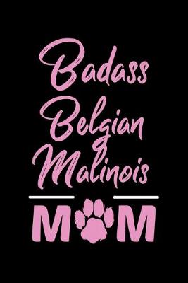 Book cover for Badass Belgian Malinois Mom