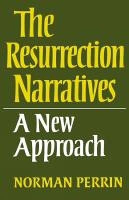 Book cover for The Resurrection Narratives: A New Approach