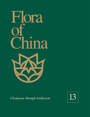 Book cover for Flora of China, Volume 13 – Clusiaceae through Araliaceae