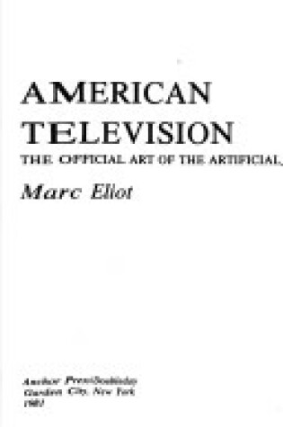 Cover of American Television, the Official Art of the Artificial