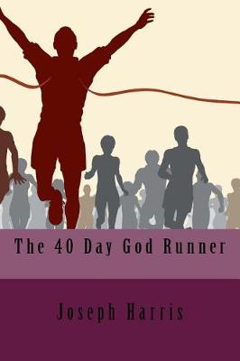 Book cover for The 40 Day God Runner