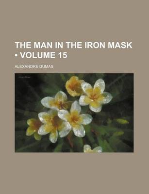 Book cover for The Man in the Iron Mask (Volume 15)