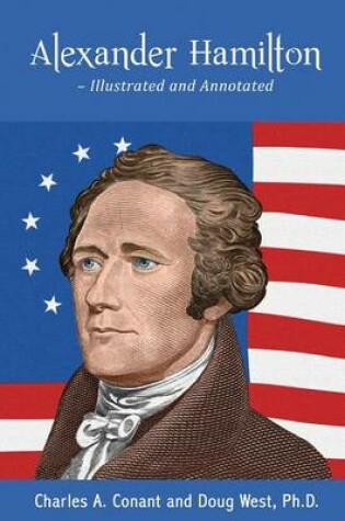 Cover of Alexander Hamilton - Illustrated and Annotated