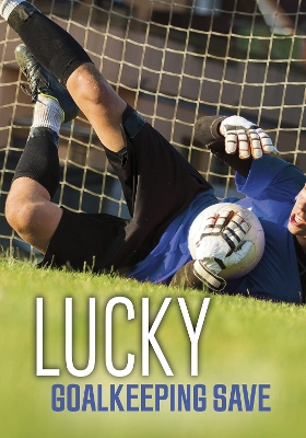 Cover of Lucky Goalkeeping Save