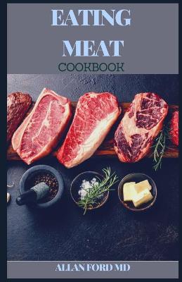 Book cover for Eating Meat Cookbook