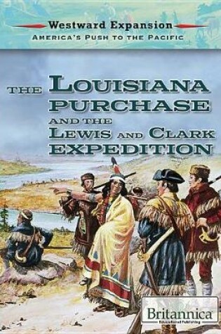 Cover of The Louisiana Purchase and the Lewis and Clark Expedition
