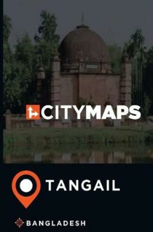 Cover of City Maps Tangail Bangladesh