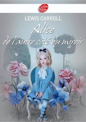 Book cover for Alice de L'Autre Cote Du Miroir - Texte Integral