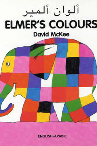 Cover of Elmer's Colours (English-Arabic)