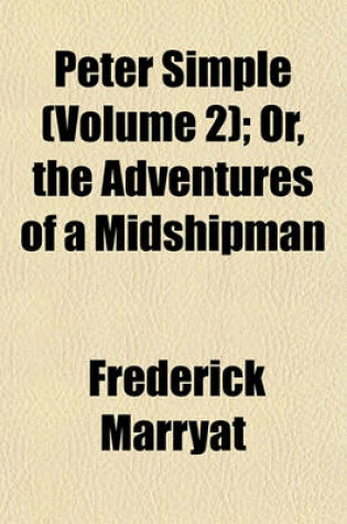 Cover of Peter Simple (Volume 2); Or, the Adventures of a Midshipman