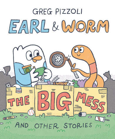 Book cover for Earl & Worm #2: The Big Mess and Other Stories