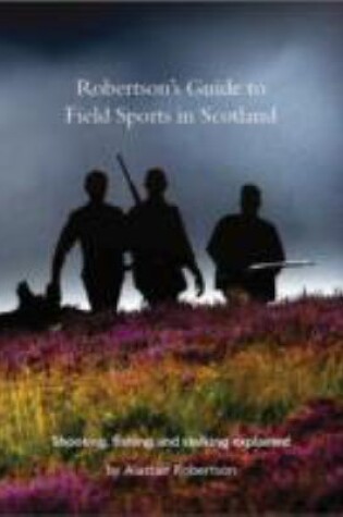 Cover of Robertson's Guide to Field Sports in Scotland