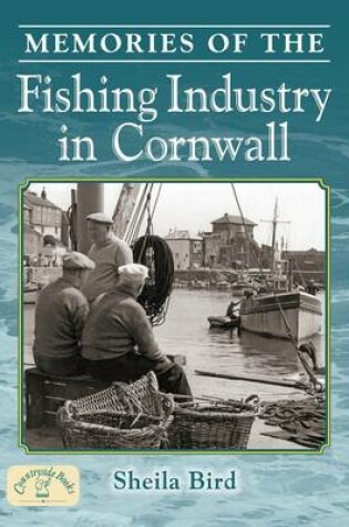 Cover of Memories of the Cornish Fishing Industry