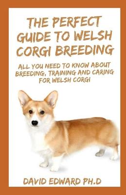 Book cover for The Perfect Guide to Welsh Corgi Breeding