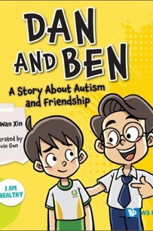 Cover of Dan And Ben: A Story About Autism And Friendship