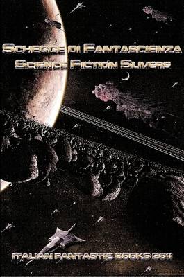 Book cover for Schegge Di Fantascienza - Science Fiction Slivers