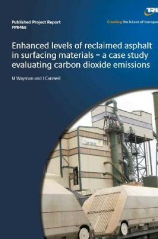 Cover of Enhanced levels of reclaimed asphalt in surfacing materials