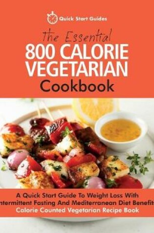 Cover of The Essential 800 Calorie Vegetarian Cookbook