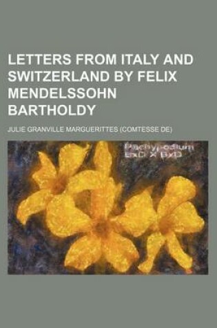 Cover of Letters from Italy and Switzerland by Felix Mendelssohn Bartholdy