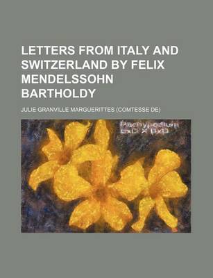 Book cover for Letters from Italy and Switzerland by Felix Mendelssohn Bartholdy