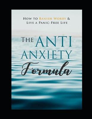 Book cover for The Anti-Anxiety Formula