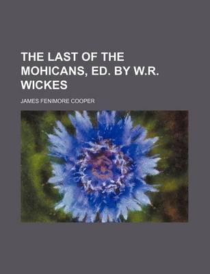 Book cover for The Last of the Mohicans, Ed. by W.R. Wickes