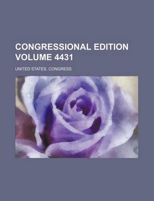 Book cover for Congressional Edition Volume 4431