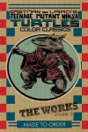 Book cover for Teenage Mutant Ninja Turtles: The Works Volume 3