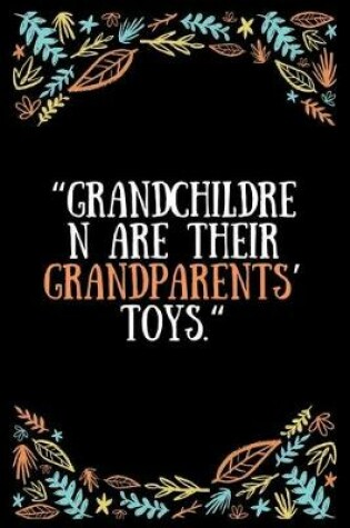 Cover of Grandchildren are their grandparents' toys
