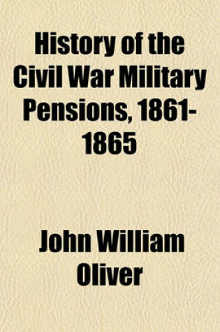 Cover of History of the Civil War Military Pensions, 1861-1865