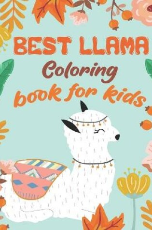 Cover of Best Llama Coloring Book For Kids