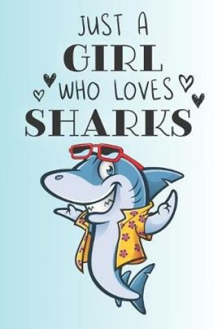 Cover of Just A Girl Who Loves Sharks