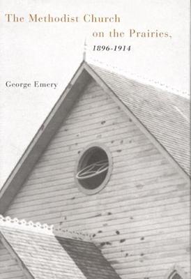 Cover of The Methodist Church on the Prairies, 1896-1914