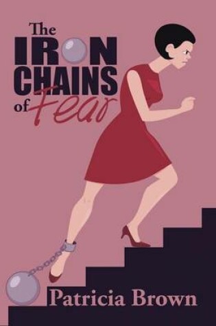 Cover of The Iron Chains of Fear
