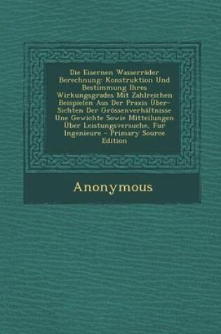 Cover of Die Eisernen Wasserrader Berechnung