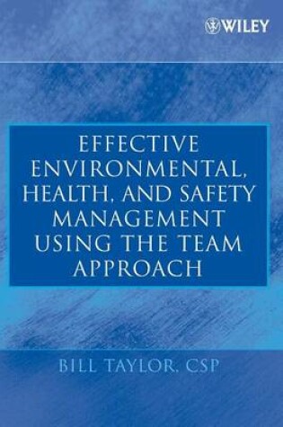 Cover of Effective Environmental, Health, and Safety Management Using the Team Approach