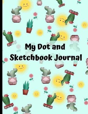 Book cover for My Dot and Sketchbook Journal