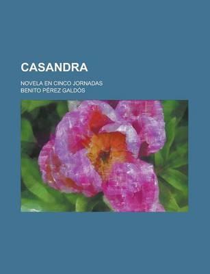 Book cover for Casandra; Novela En Cinco Jornadas