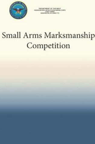 Cover of Small Arms Marksmanship Competition