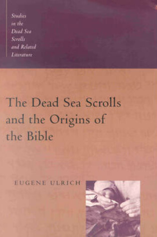 Cover of The Dead Sea Scrolls and the Origins of the Bible