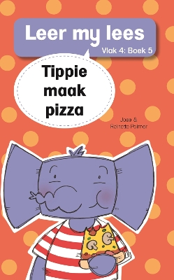 Cover of Leer my lees (Vlak 4 Boek 5): Tippie maak pizza