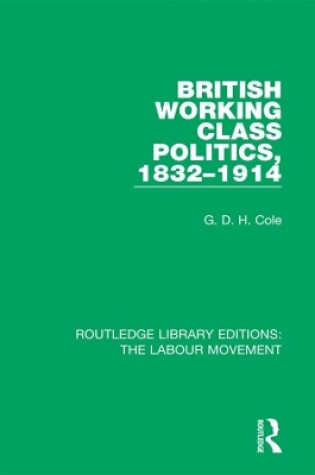 Cover of British Working Class Politics, 1832-1914