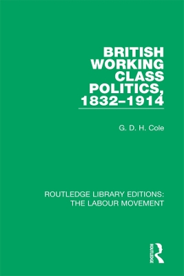 Book cover for British Working Class Politics, 1832-1914