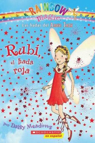 Cover of Rainbow Magic #1: Rubi, El Hada Roja