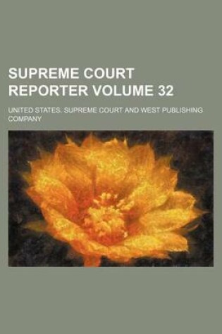 Cover of Supreme Court Reporter Volume 32