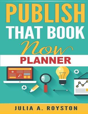 Book cover for Publish That Book Now Planner