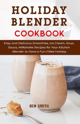 Book cover for Holiday Blender Cookbook