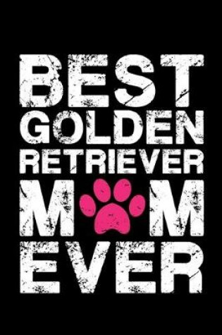 Cover of Best Golden Retriever mom ever