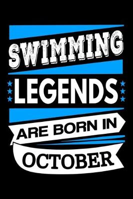 Book cover for Swimming Legends Are Born In October Journal